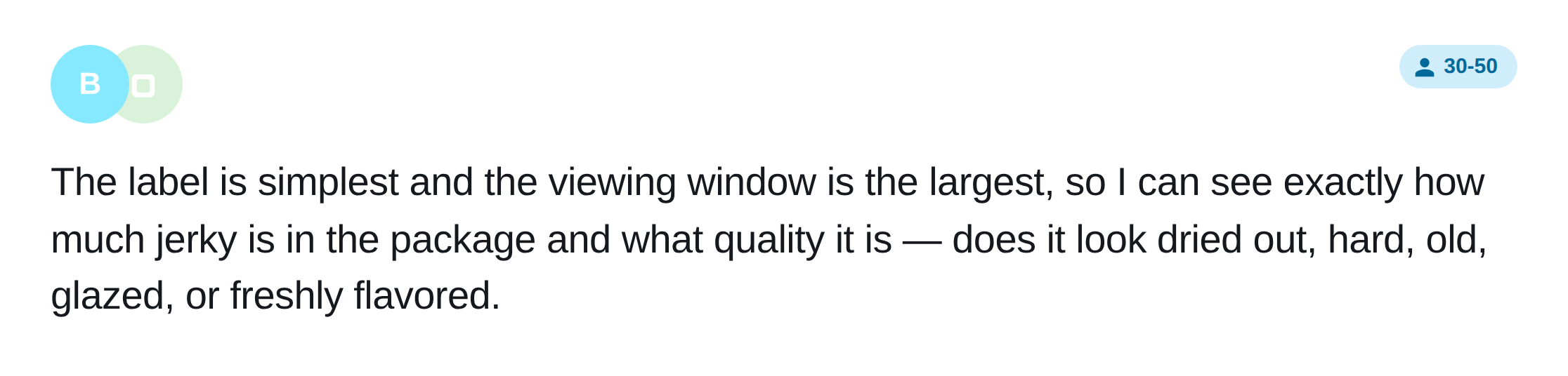 Real shopper verbatim response, age 30 to 50, explaining why a visible product window mattered more than a premium claim
