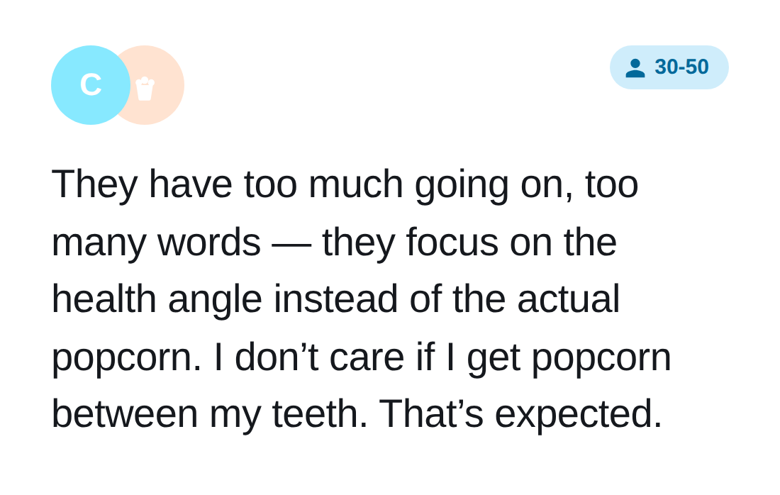 Real shopper verbatim response, age 30 to 50, rejecting a health-forward angle in favor of taste and simplicity
